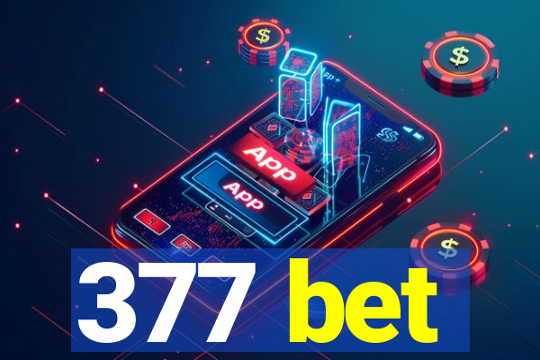 377 bet